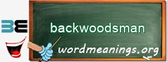 WordMeaning blackboard for backwoodsman